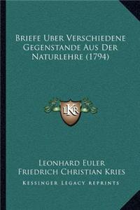 Briefe Uber Verschiedene Gegenstande Aus Der Naturlehre (1794)