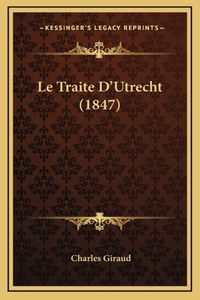 Le Traite D'Utrecht (1847)