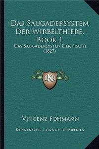 Saugadersystem Der Wirbelthiere, Book 1