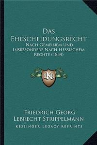 Das Ehescheidungsrecht