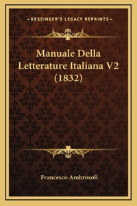 Manuale Della Letterature Italiana V2 (1832)