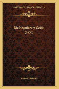 Die Negotiorum Gestio (1855)