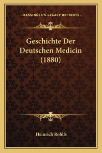 Geschichte Der Deutschen Medicin (1880)