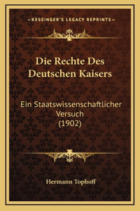 Die Rechte Des Deutschen Kaisers