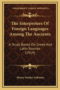 The Interpreters Of Foreign Languages Among The Ancients