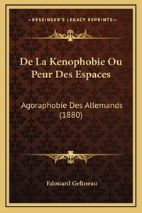 De La Kenophobie Ou Peur Des Espaces