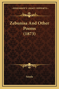 Zebunisa And Other Poems (1873)
