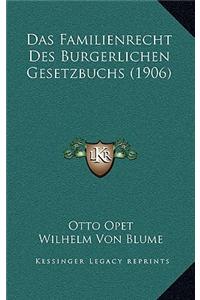 Das Familienrecht Des Burgerlichen Gesetzbuchs (1906)