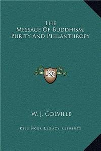 The Message Of Buddhism, Purity And Philanthropy