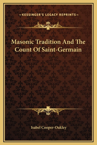 Masonic Tradition And The Count Of Saint-Germain