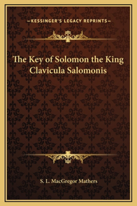 Key of Solomon the King Clavicula Salomonis