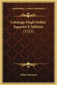 Catalogo Degli Ordini Equestri E Militari (1711)