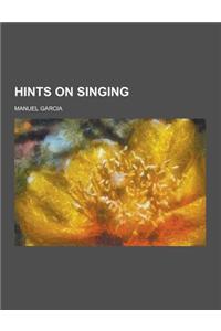Hints on Singing