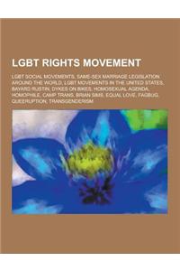 Lgbt Rights Movement: Lgbt Social Movements, Same-Sex Marriage Legislation Around the World, Lgbt Movements in the United States, Bayard Rus