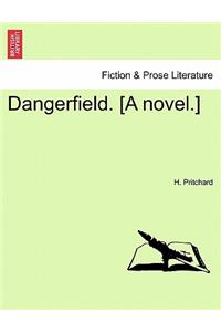 Dangerfield. [A Novel.]