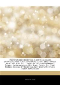 Articles on Photographic Lighting, Including: Flash (Photography), Flash Synchronization, Three-Point Lighting, Soft Box, Through-The-Lens Metering, B