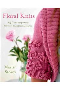 Floral Knits: 25 Contemporary Flower-Inspired Designs