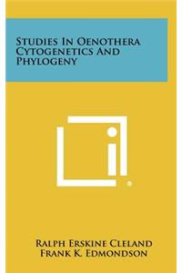 Studies In Oenothera Cytogenetics And Phylogeny