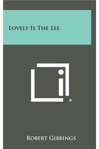 Lovely Is the Lee