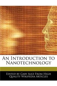 An Introduction to Nanotechnology