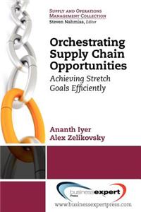 Orchestrating Supply Chain Opportunities