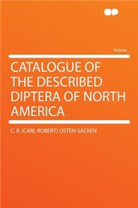 Catalogue of the Described Diptera of North America