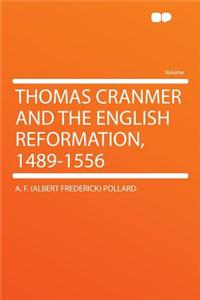 Thomas Cranmer and the English Reformation, 1489-1556