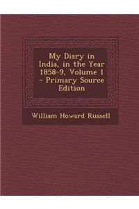 My Diary in India, in the Year 1858-9, Volume 1