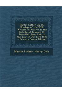 Martin Luther on the Bondage of the Will