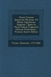 Florae Corsicae Specierum Novarum Vel Minus Cognitarum Diagnosis