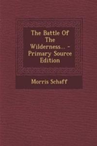The Battle of the Wilderness...