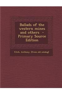 Ballads of the Western Mines and Others