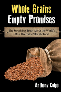 Whole Grains, Empty Promises