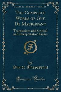 The Complete Works of Guy de Maupassant