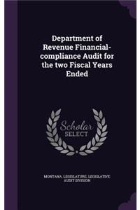Department of Revenue Financial-Compliance Audit for the Two Fiscal Years Ended