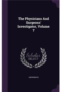 The Physicians And Surgeons' Investigator, Volume 7