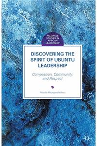 Discovering the Spirit of Ubuntu Leadership