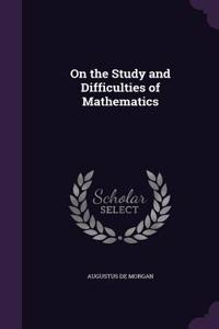 On the Study and Difficulties of Mathematics