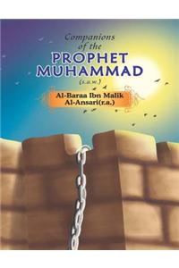 Companions of the Prophet Muhammad(s.a.w.)  Al - Baraa Ibn Malik Al - Ansari(r.a.)
