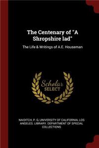 The Centenary of A Shropshire lad