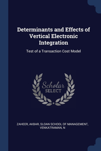 Determinants and Effects of Vertical Electronic Integration