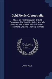 Gold Fields Of Australia