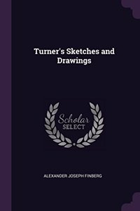Turner's Sketches and Drawings