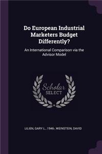 Do European Industrial Marketers Budget Differently?