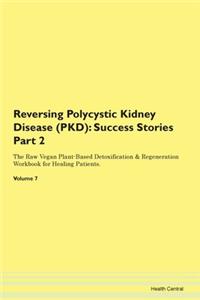 Reversing Polycystic Kidney Disease (Pkd