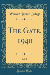 The Gate, 1940, Vol. 2 (Classic Reprint)
