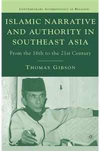 Islamic Narrative and Authority in Southeast Asia
