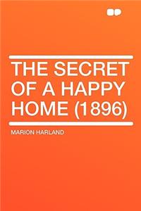 The Secret of a Happy Home (1896)