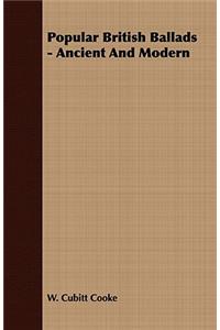Popular British Ballads - Ancient And Modern