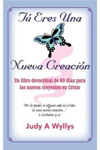 Tú Eres Una Nueva Creación